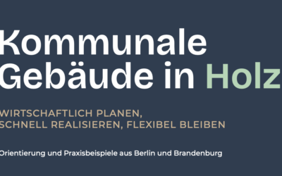 Frisch aus dem Druck: Neue Broschüre „Kommunale Gebäude in Holz“
